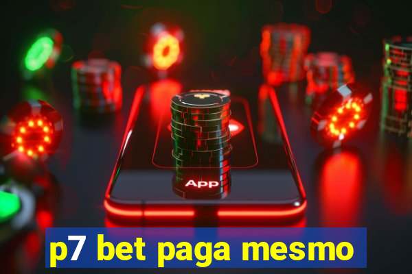 p7 bet paga mesmo